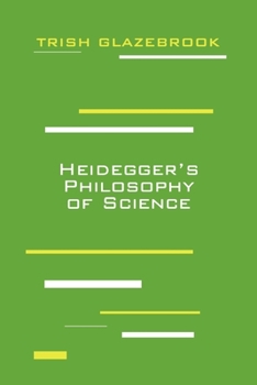 Paperback Heidegger's Philosophy of Science Book