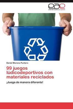 Paperback 99 juegos lúdicodeportivos con materiales reciclados [Spanish] Book