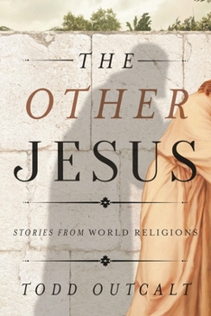 Hardcover The Other Jesus: Stories from World Religions Book