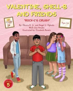 Paperback Valentine, Shell-B and Friends: Rock-E's Crush Book