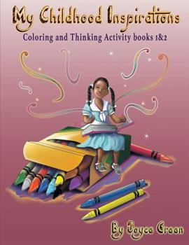 Paperback My Childhood Inspirations The Series: Coloring and Thinking Activity Books 1 & 2 Book