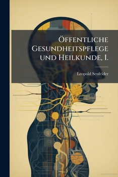 Paperback Ã-ffentliche Gesundheitspflege und Heilkunde, I. [German] Book