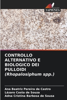 Paperback CONTROLLO ALTERNATIVO E BIOLOGICO DEI PULLOIDI (Rhopalosiphum spp.) [Italian] Book