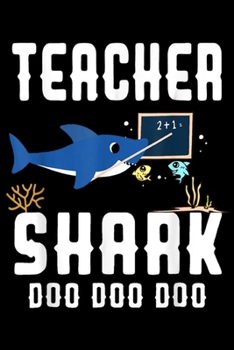 Teacher Shark Doo Doo: Teacher Shark Doo Doo for Matching Family Pajamas  Journal/Notebook Blank Lined Ruled 6x9 100 Pages