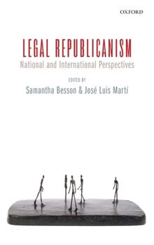 Hardcover Legal Republicanism: National and International Perspectives Book