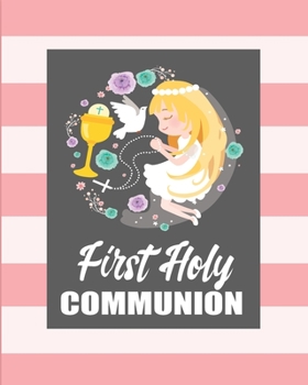 Paperback First Holy Communion: Congratulation and Gifts For Your Kids Book