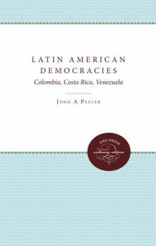 Hardcover Latin American Democracies: Colombia, Costa Rica, Venezuela Book