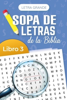 Sopa de letras de la Biblia, Letra Grande, Vol 3 (Bible Wordsearch Large Print, Book 3) (Spanish Edition)