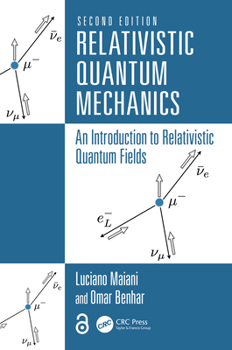 Hardcover Relativistic Quantum Mechanics: An Introduction to Relativistic Quantum Fields Book