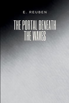 Paperback The Portal Beneath the Waves Book