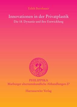 Paperback Innovationen in Der Privatplastik: Die 18. Dynastie Und Ihre Entwicklung [German] Book