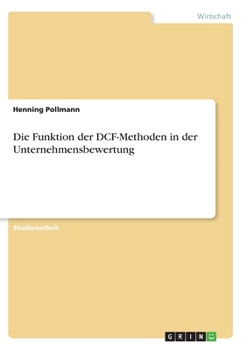 Paperback Die Funktion der DCF-Methoden in der Unternehmensbewertung [German] Book