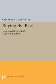 Paperback Buying the Best: Cost Escalation in Elite Higher Education Book