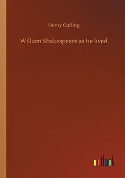 Paperback William Shakespeare as he lived Book