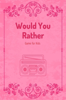 Paperback Would You Rather Game for Kids: Made You Think! and Answer Hilarious Questions Book