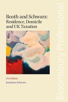 Paperback Booth and Schwarz: Residence, Domicile and UK Taxation Book