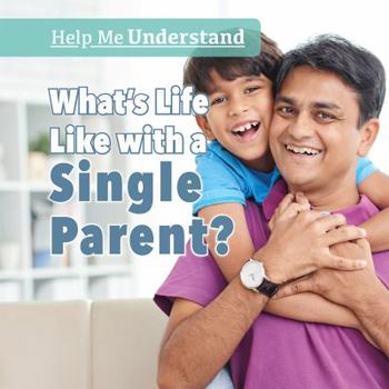 Paperback What's Life Like with a Single Parent? Book
