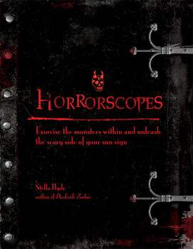 Hardcover Horrorscopes: Exorcise the Monsters Within and Unleash the Scary Side of Your Sun Sign Book