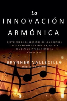 La Innovación Armónica: Desvelando los Secretos de los Acordes Trecena Mayor con Novena, Quinta Bemol/Aumentada y Oncena Aumentada