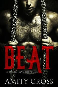 Beat - Book #1 of the Beat and the Pulse