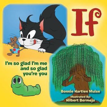 Paperback If: I'm So Glad I'm Me and So Glad You're You Book