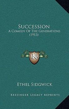 Paperback Succession: A Comedy Of The Generations (1913) Book