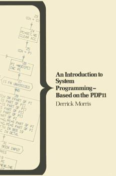 Paperback An Introduction to System Programming - Based on the Pdp11 Book