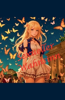 Sexueller Wahnsinn (German Edition)