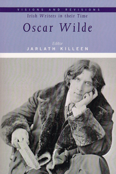 Irish Writers in Their Time: Oscar Wilde