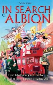 Hardcover In Search of Albion: From Glastonbury to Grimsby: A Ride Through England's Hidden Soul Book