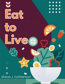 Paperback Eat to Live: Quick, and Delicious Recipes Book