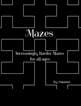Paperback Mazes: Increasingly Harder Mazes Activity Book for all ages Book