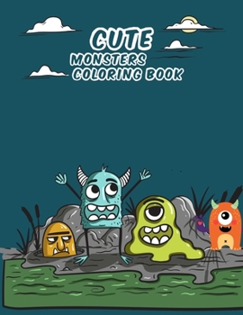 Paperback Cute Monsters Coloring Book: Monsters Coloring Book