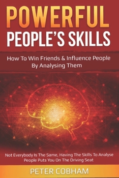 Paperback Powerful People's Skills: How to Win Friends and Influence People by Analysing Them Book