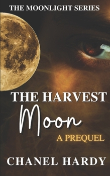 Paperback The Harvest Moon: A Prequel Book