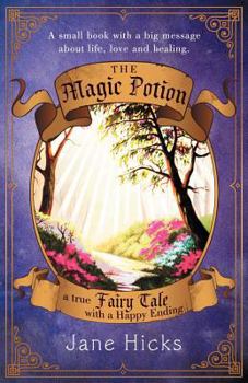 Paperback The Magic Potion: A True Fairy Tale with a Happy Ending Book