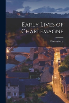 Paperback Early Lives of Charlemagne Book