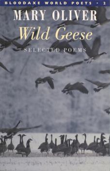 Wild Geese (Bloodaxe World Poets)