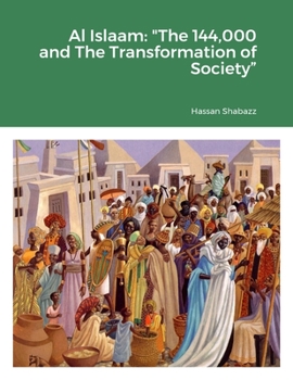 Paperback Al Islaam: The 144,000 And The Transformation of Society" Book