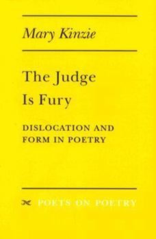 Paperback The Judge Is Fury: Dislocation and Form in Poetry Book