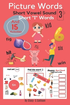 Paperback Picture Words: Short Vowel Sound vol.3 Short "I" Words And 15 Activities Book
