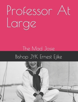 Paperback Professor At Large: The Mad Josie [Large Print] Book