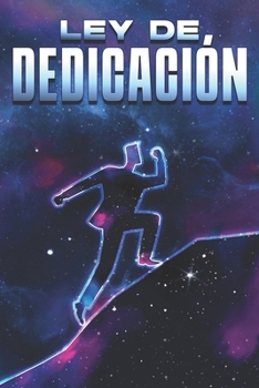 Paperback Ley de Dedicación: Leyes del Universo #31 [Spanish] Book