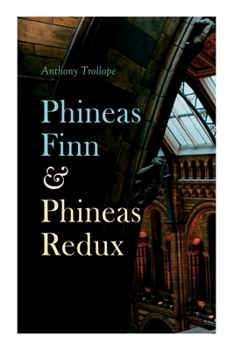 Phineas Finn + Phineas Redux