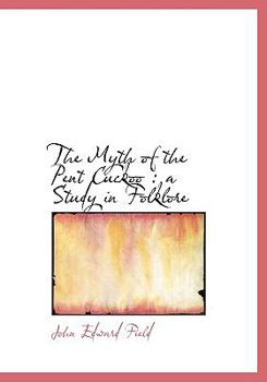 Hardcover The Myth of the Pent Cuckoo: A Study in Folklore Book