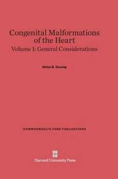 Hardcover Congenital Malformations of the Heart, Volume I: General Considerations: Second Edition Book