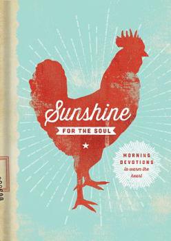 Hardcover Sunshine for the Soul: Morning Devotions to Warm the Heart Book