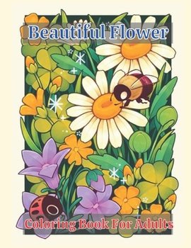 Paperback Beautiful Flower Coloring Book for adults Book