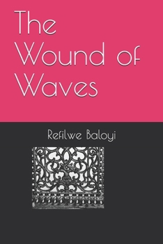 Paperback The Wound of Waves Book