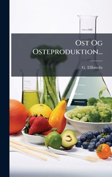 Hardcover Ost Og Osteproduktion... [Danish] Book